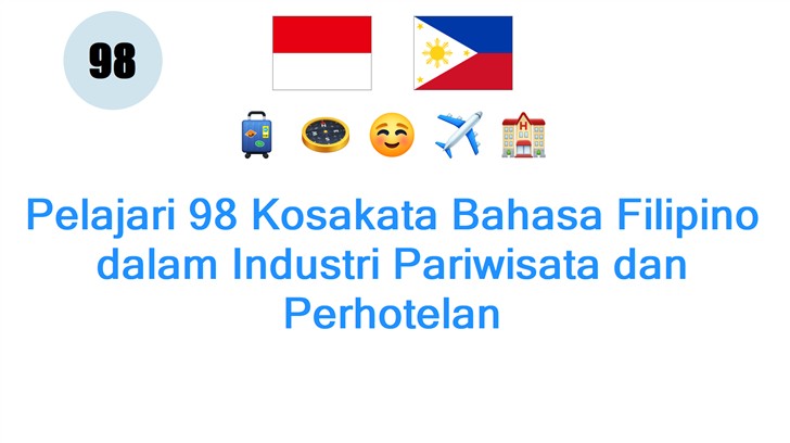 Pelajari 98 Kosakata Bahasa Filipino dalam Industri Pariwisata dan Perhotelan